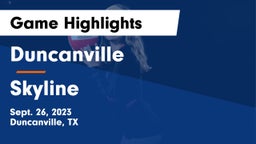 Duncanville  vs Skyline  Game Highlights - Sept. 26, 2023