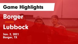 Borger  vs Lubbock  Game Highlights - Jan. 2, 2021
