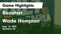 Beaufort  vs Wade Hampton Game Highlights - Aug. 13, 2022
