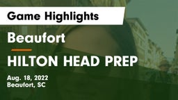 Beaufort  vs HILTON HEAD PREP Game Highlights - Aug. 18, 2022