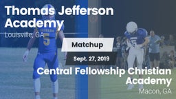 Matchup: Thomas Jefferson Aca vs. Central Fellowship Christian Academy  2019