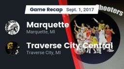 Recap: Marquette  vs. Traverse City Central  2017