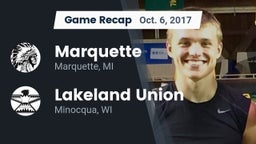 Recap: Marquette  vs. Lakeland Union  2017
