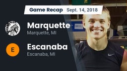 Recap: Marquette  vs. Escanaba  2018