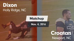 Matchup: Dixon vs. Croatan  2016