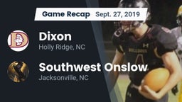 Recap: Dixon  vs. Southwest Onslow  2019