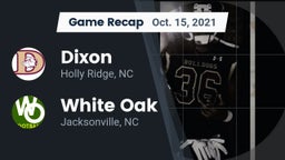 Recap: Dixon  vs. White Oak  2021