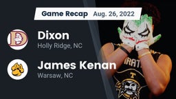 Recap: Dixon  vs. James Kenan  2022