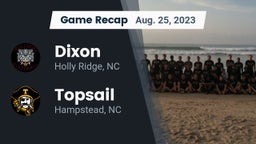 Recap: Dixon  vs. Topsail  2023