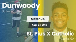Matchup: Dunwoody vs. St. Pius X Catholic  2018