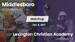 Matchup: Middlesboro vs. Lexington Christian Academy 2017