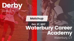 Matchup: Derby vs. Waterbury Career Academy 2017