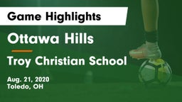 Ottawa Hills  vs Troy Christian School Game Highlights - Aug. 21, 2020