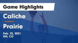 Caliche  vs Prairie  Game Highlights - Feb. 23, 2021