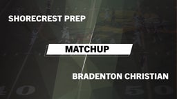 Matchup: Shorecrest Prep vs. Bradenton Christian  2016