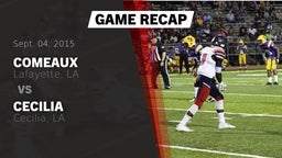 Recap: Comeaux  vs. Cecilia  2015