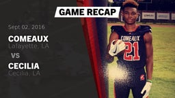 Recap: Comeaux  vs. Cecilia  2016