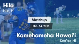 Matchup: Hilo vs. Kamehameha Hawai'i  2016