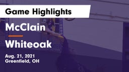 McClain  vs Whiteoak  Game Highlights - Aug. 21, 2021
