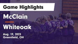 McClain  vs Whiteoak  Game Highlights - Aug. 19, 2023