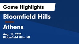Bloomfield Hills  vs Athens  Game Highlights - Aug. 16, 2023