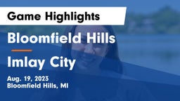 Bloomfield Hills  vs Imlay City  Game Highlights - Aug. 19, 2023
