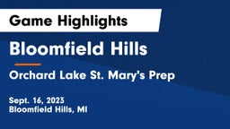 Bloomfield Hills  vs Orchard Lake St. Mary's Prep Game Highlights - Sept. 16, 2023