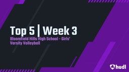 Bloomfield Hills volleyball highlights Top 5  Week 3 