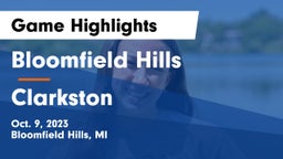 Bloomfield Hills  vs Clarkston  Game Highlights - Oct. 9, 2023