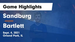 Sandburg  vs Bartlett  Game Highlights - Sept. 4, 2021