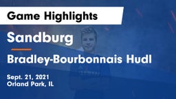 Sandburg  vs Bradley-Bourbonnais Hudl Game Highlights - Sept. 21, 2021