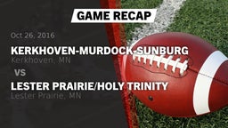 Recap: Kerkhoven-Murdock-Sunburg  vs. Lester Prairie/Holy Trinity  2016