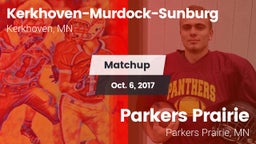 Matchup: Kerkhoven-Murdock-Su vs. Parkers Prairie  2017