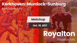 Matchup: Kerkhoven-Murdock-Su vs. Royalton  2017