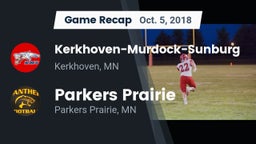 Recap: Kerkhoven-Murdock-Sunburg  vs. Parkers Prairie  2018