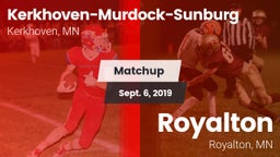 Matchup: Kerkhoven-Murdock-Su vs. Royalton  2019