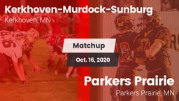 Matchup: Kerkhoven-Murdock-Su vs. Parkers Prairie  2020