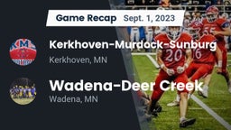 Recap: Kerkhoven-Murdock-Sunburg  vs. Wadena-Deer Creek  2023
