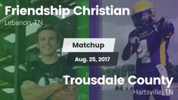 Matchup: Friendship Christian vs. Trousdale County  2017