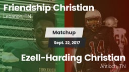 Matchup: Friendship Christian vs. Ezell-Harding Christian  2017