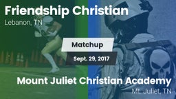 Matchup: Friendship Christian vs. Mount Juliet Christian Academy  2017