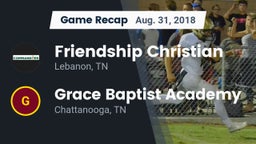 Recap: Friendship Christian  vs. Grace Baptist Academy  2018
