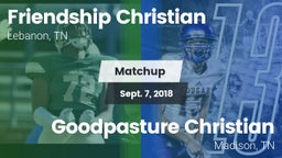 Matchup: Friendship Christian vs. Goodpasture Christian  2018