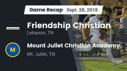 Recap: Friendship Christian  vs. Mount Juliet Christian Academy  2018