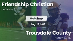 Matchup: Friendship Christian vs. Trousdale County  2019