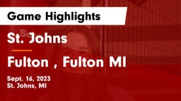 St. Johns  vs Fulton , Fulton MI Game Highlights - Sept. 16, 2023