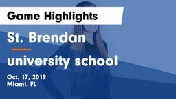 St. Brendan  vs university school Game Highlights - Oct. 17, 2019