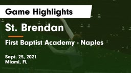St. Brendan  vs First Baptist Academy - Naples Game Highlights - Sept. 25, 2021