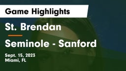 St. Brendan  vs Seminole  - Sanford Game Highlights - Sept. 15, 2023