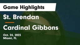 St. Brendan  vs Cardinal Gibbons  Game Highlights - Oct. 24, 2023